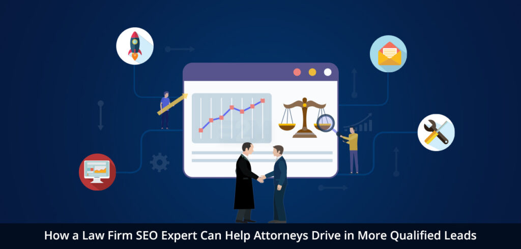 SEO Expert Can Help for Attorneys Drive More leads